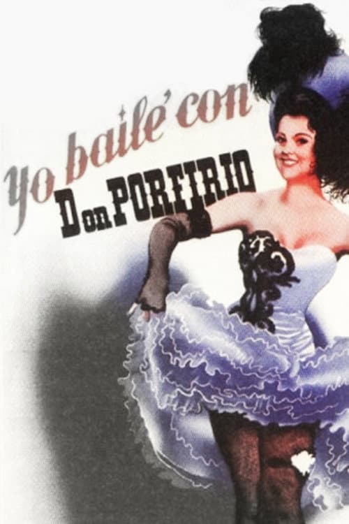 Yo bailé con Don Porfirio