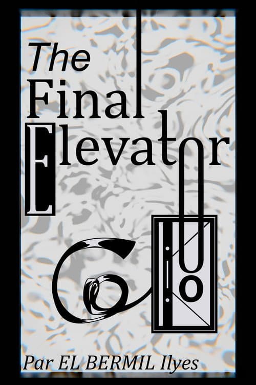The Final Elevator