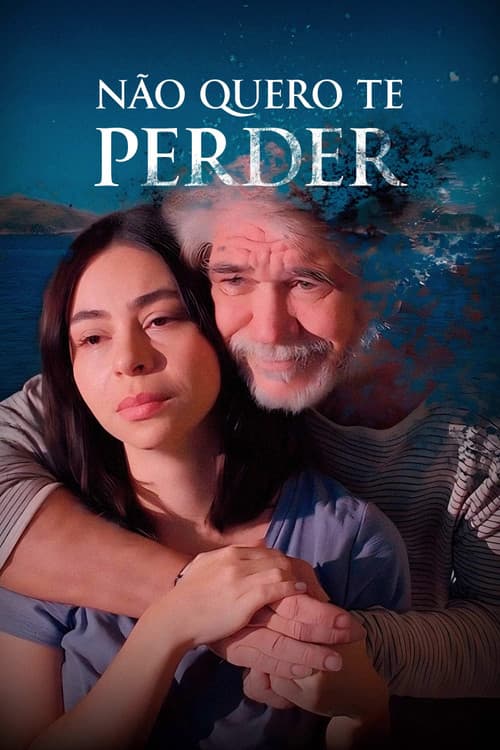 Não Quero Te Perder