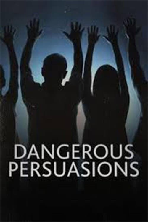 Dangerous Persuasions