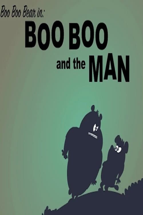Boo Boo and the Man