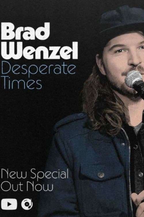 Brad Wenzel: Desperate Times
