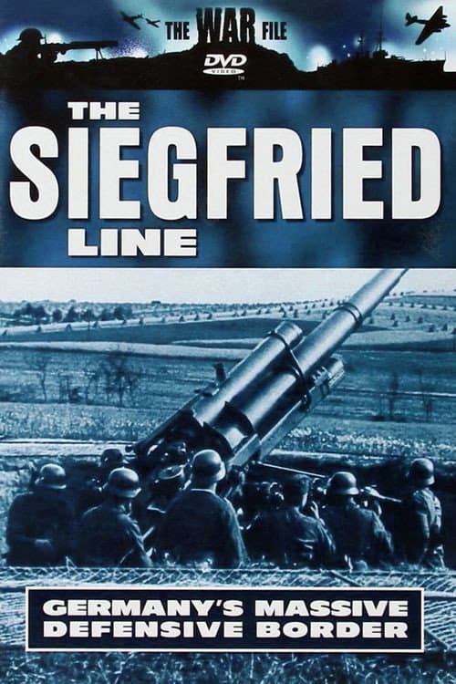 The War File: The Siegfried Line