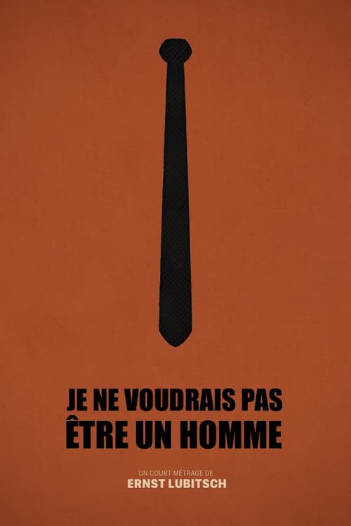 Je ne voudrais pas être un homme