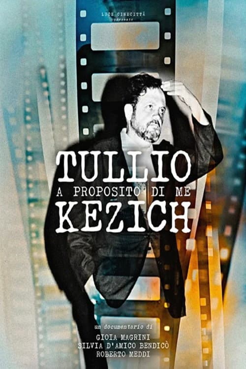 Tullio Kezich. a proposito di me