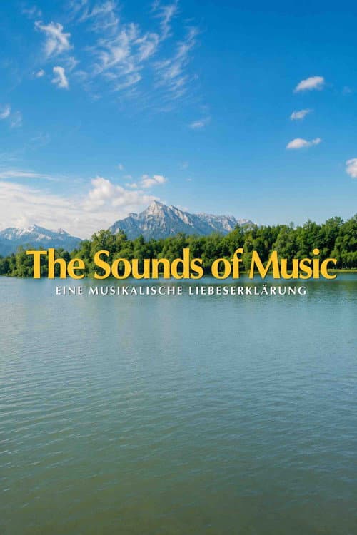 The Sound of Music - Eine musikalische Liebeserklärung