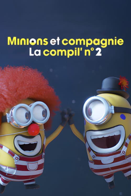 Minions et compagnie - La compil' n° 2