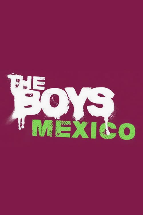 The Boys: Mexico