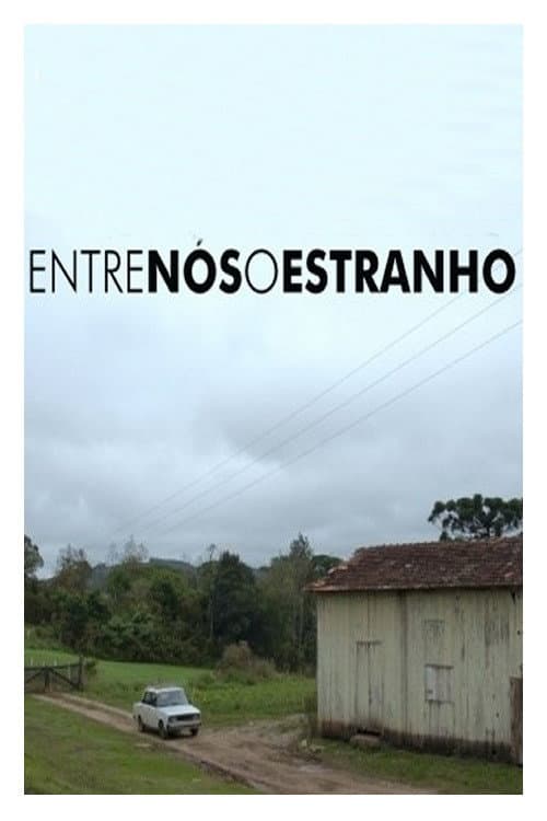 Entre Nós, o Estranho