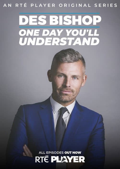 Des Bishop: One Day You'll Understand