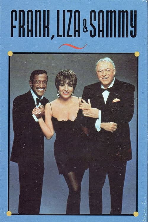 Frank, Liza & Sammy: The Ultimate Event