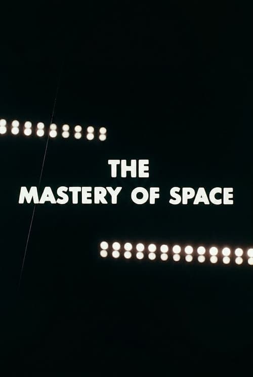 The Mastery of Space