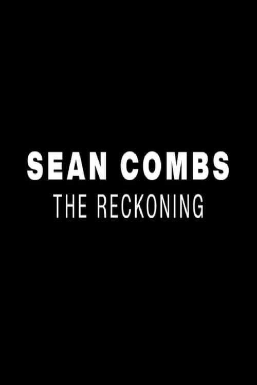 Sean Combs: The Reckoning