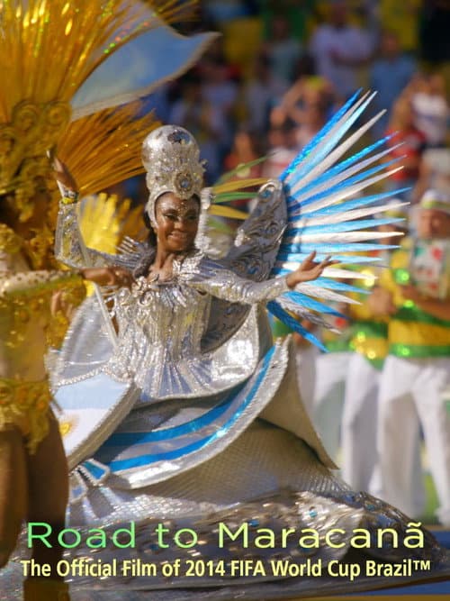 Der Weg ins Maracanã: Der offizielle Film der FIFA Fußballweltmeisterschaft 2014