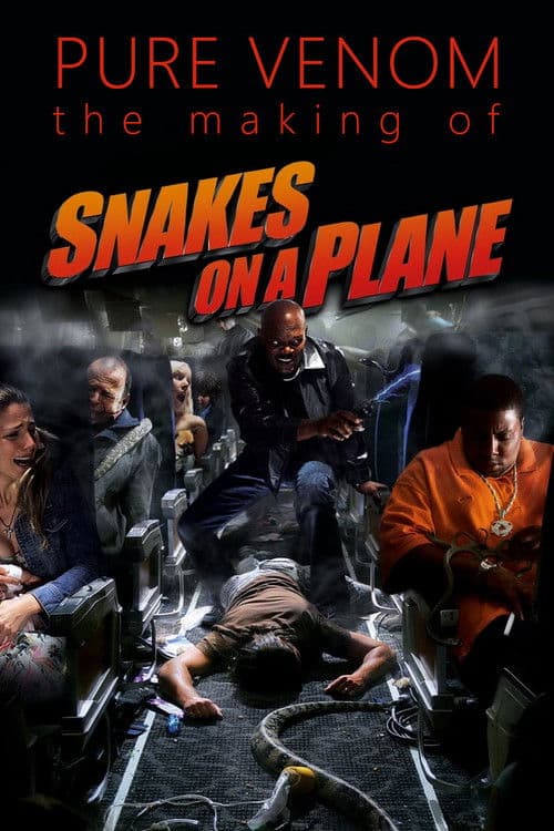 Pure Venom: The Making of Snakes on a Plane