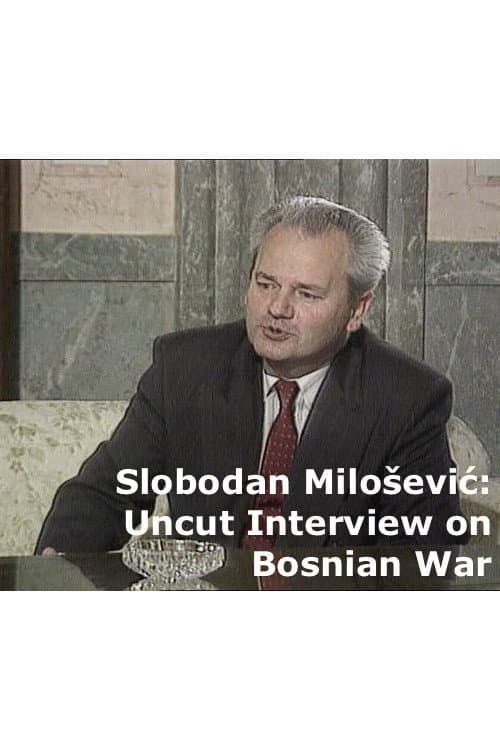 Uncut Slobodan Milošević Interview on Bosnian War