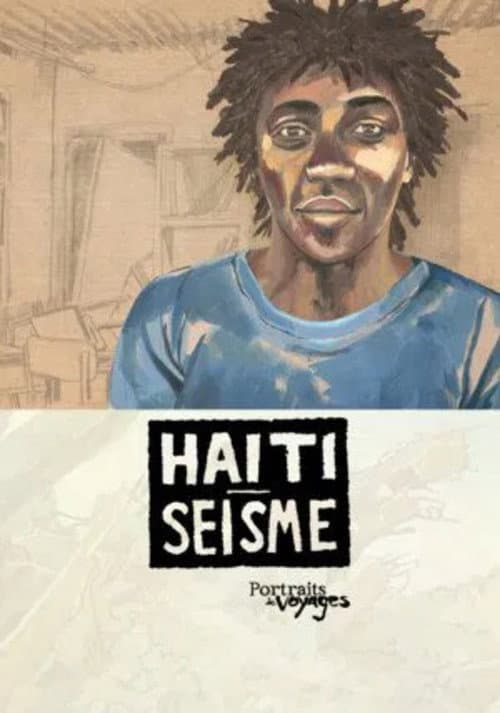 Portraits de Voyages Haïti : Séisme