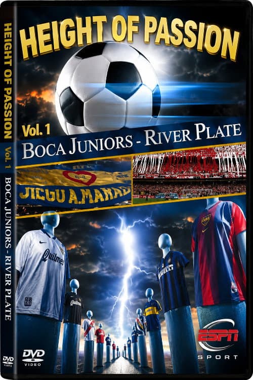 Height of Passion - Vol.1 - Boca Juniors / River Plate