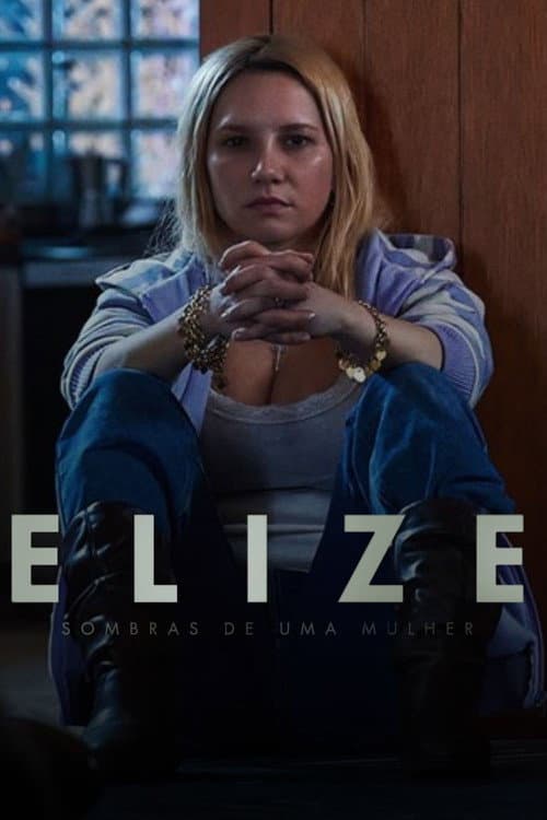 Elize: Sombras de Uma Mulher