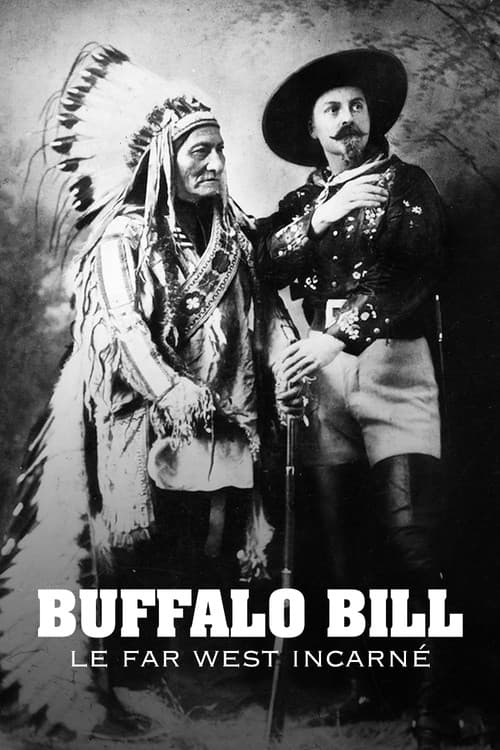 Buffalo Bill : le Far West incarné