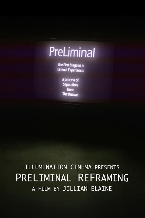 PreLiminal ReFraming