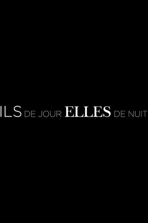 Ils de jour, Elles de nuit