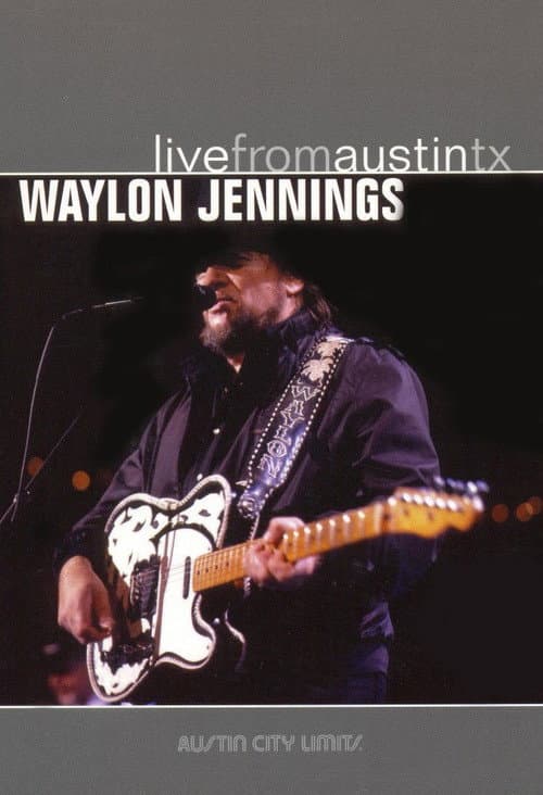 Waylon Jennings - Live from Austin, TX