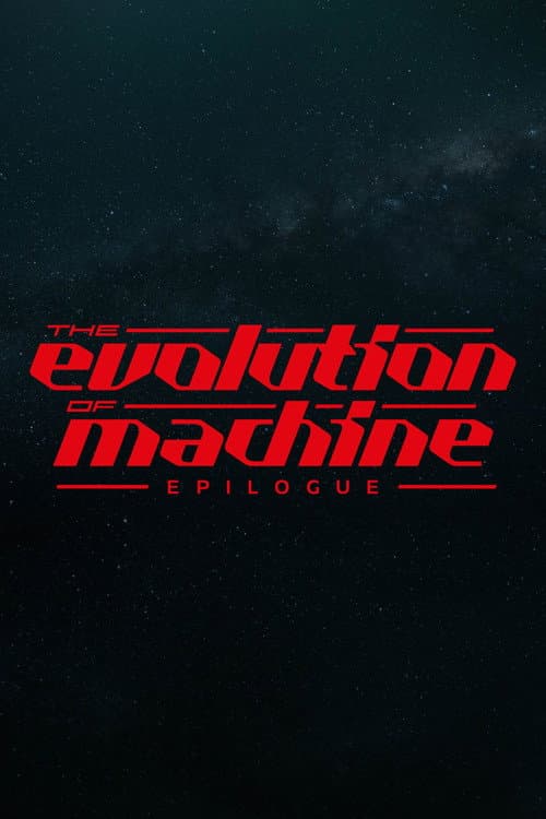 Evolution of Machine - Epilogue