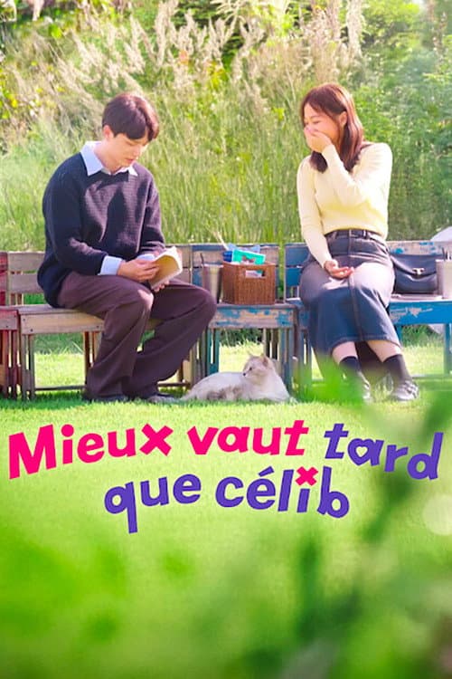 Mieux vaut tard que celib'