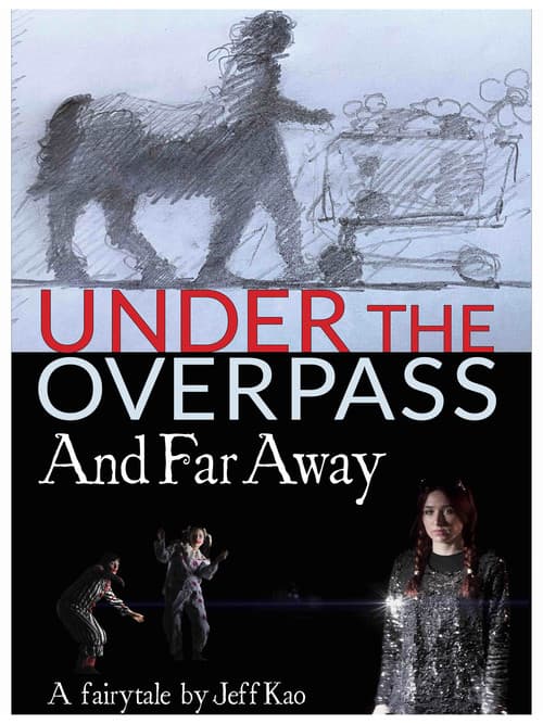 Under the Overpass and Far Away