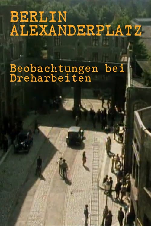 Berlin Alexanderplatz - Beobachtungen bei Dreharbeiten