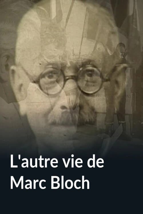 L'autre vie de Marc Bloch