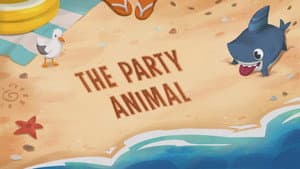 The Party Animal / Working Like a Sharkdog / Sharkdog's Get Talent