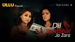 Dil Sambhal Ja Zara P02E06