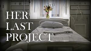 Her Last Project
