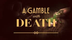 A Gamble with Death