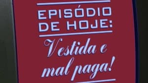 Vestida e Mal Paga!