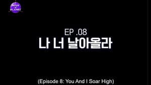 EP. 08 – You And I Soar High