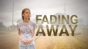 Fading Away