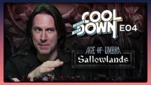 Age of Umbra: Sallowlands Cooldown – Episode 4