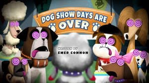 Dog Show Days Are Over