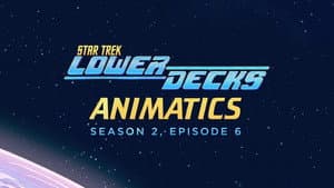 Animatics - Season 2, Episode 6
