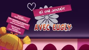 Let's Play With Eugly