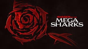 Invasion of the Mega Sharks