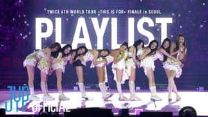 TWICE < THIS IS FOR > WORLD TOUR FINALE IN SEOUL Playlist