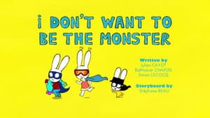 I Don't Want To Be The Monster