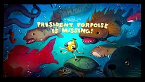 President Porpoise Is Missing!