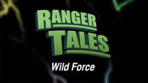 Ranger Tales: Wild Force
