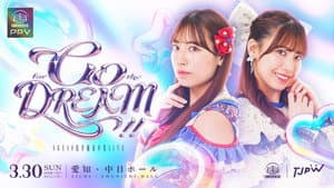 TJPW/SKE48 Yuki Arai Graduation LIVE ~Go for the Dream!!~