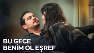 Çiğdem wanted to be with Eşref